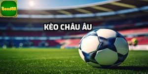 Kèo châu Âu GOOD88
