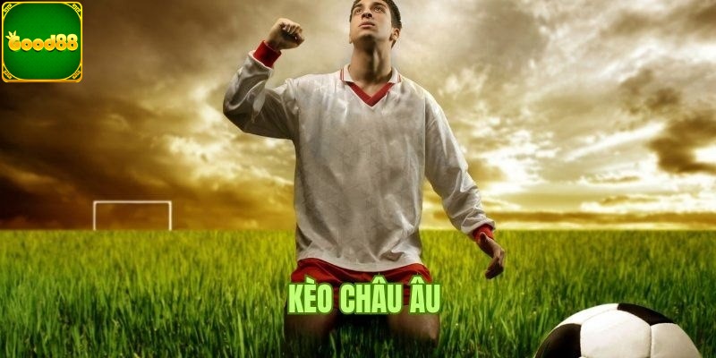 Kiến thức về tỷ lệ kèo châu Âu GOOD88 